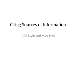 Citing Sources of Information  APA Style and MLA Style 