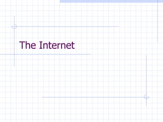 The Internet 