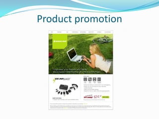 Product promotion
 