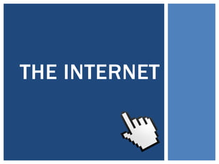 What is the 
internet? 
The internet 
was original ly 
cal led the 
“In te rn etwo rk ” 
, known for 
connecting 
lots of 
di f ferent 
networks and 
mi l l ions of 
smal l 
computers. 
THE INTERNET 
 