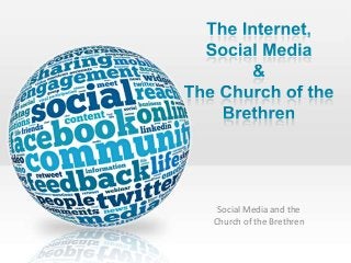 Social Media and the
Church of the Brethren
 