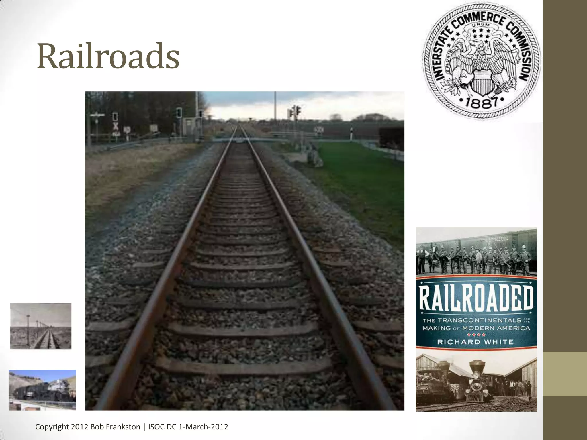Railroads




Copyright 2012 Bob Frankston | ISOC DC 1-March-2012
 