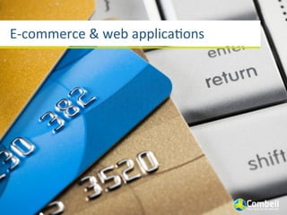 E-­‐commerce	
  &	
  web	
  applicaWons
 