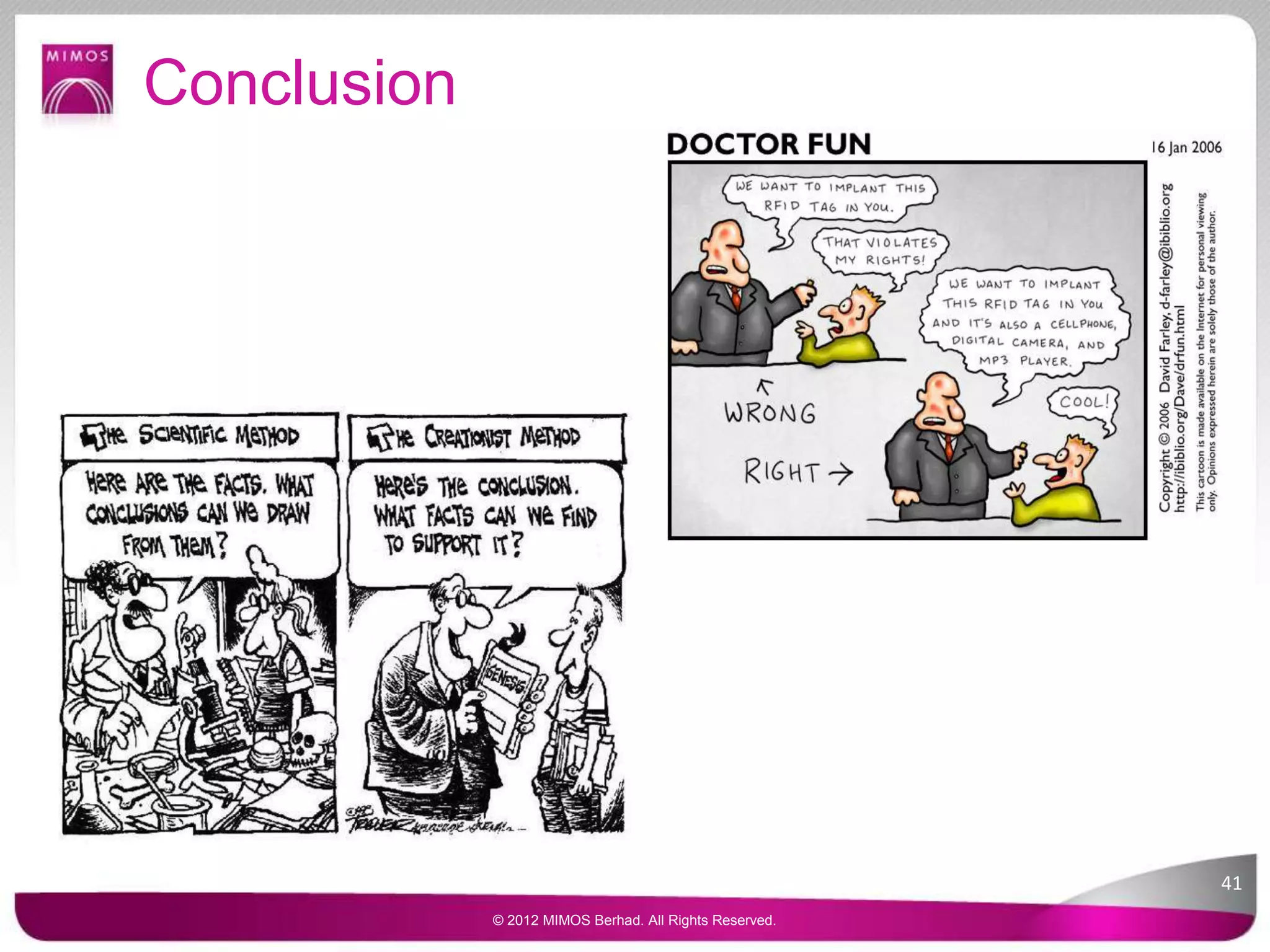 Conclusion
41
© 2012 MIMOS Berhad. All Rights Reserved.
 