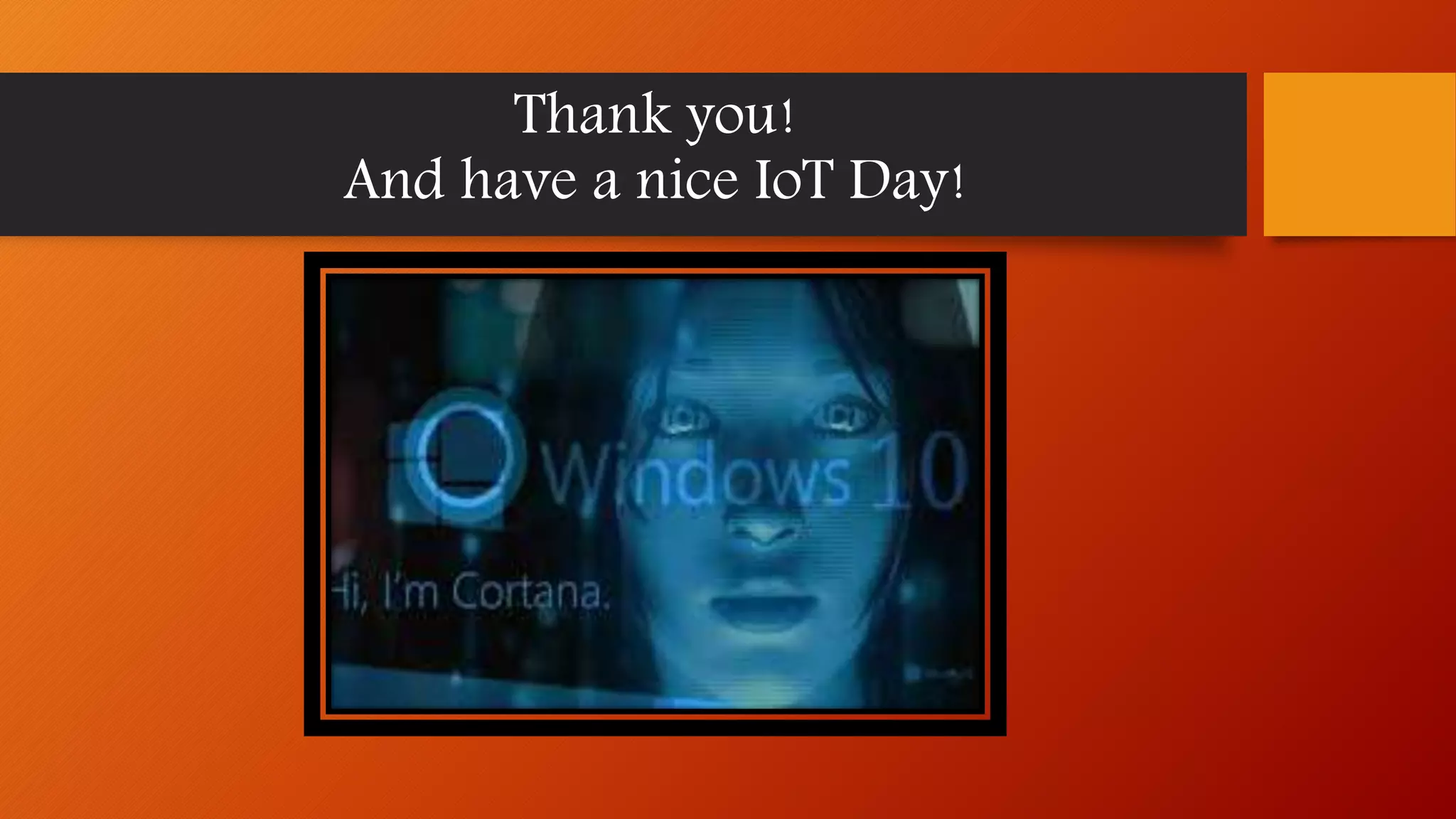 Thank you!
And have a nice IoT Day!
 