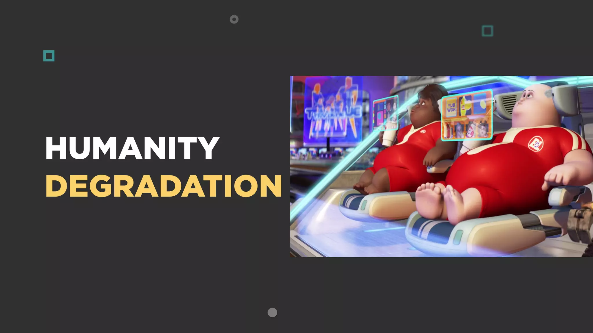 HUMANITY
DEGRADATION
 