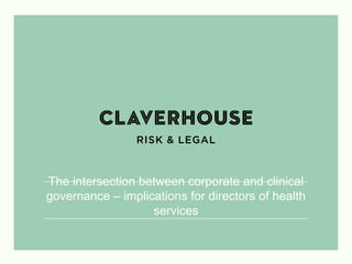 The intersection between corporate and clinical
governance – implications for directors of health
services
 