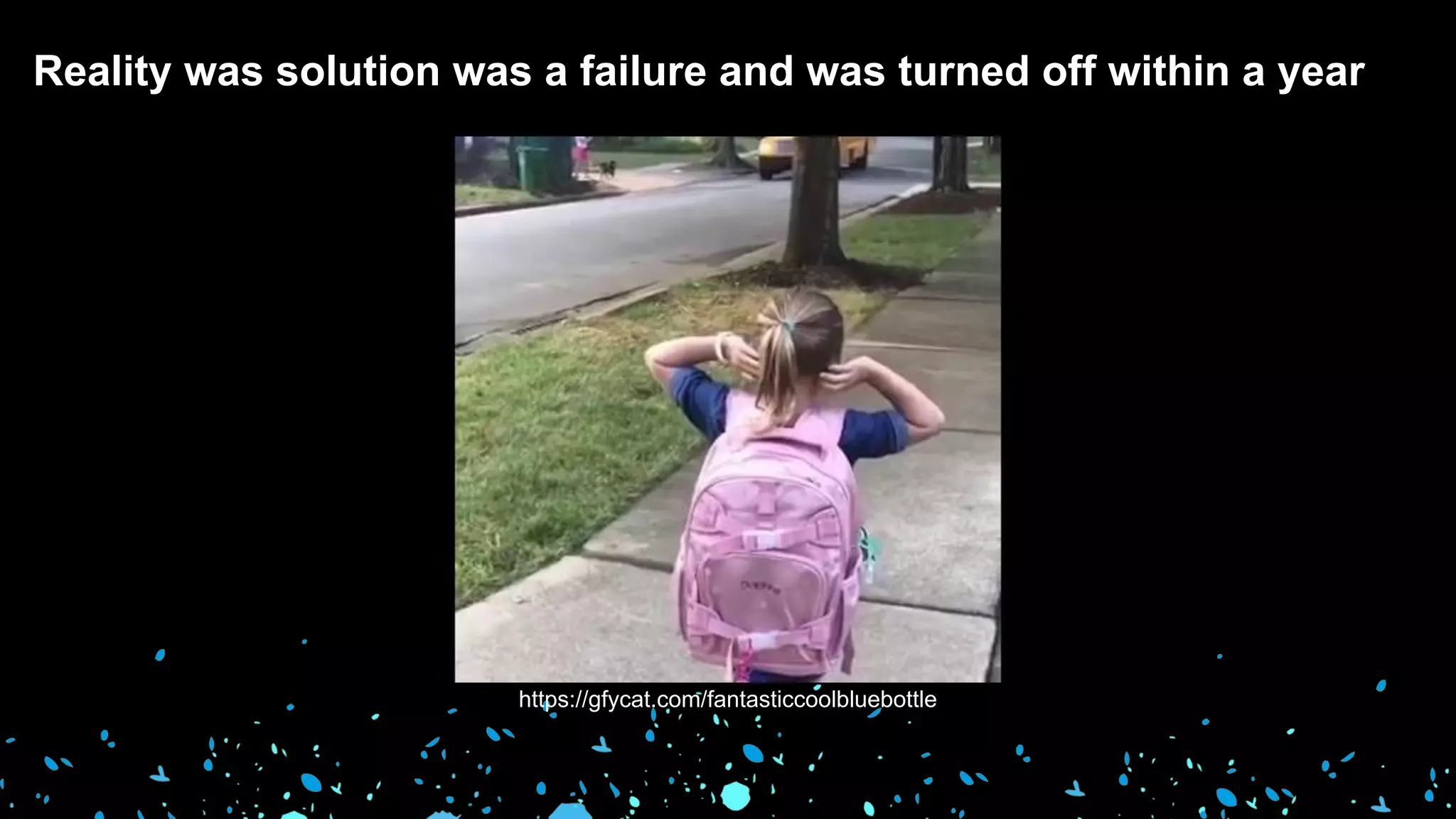 Reality was solution was a failure and was turned off within a year
https://gfycat.com/fantasticcoolbluebottle
 