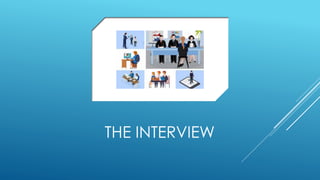 THE INTERVIEW
 