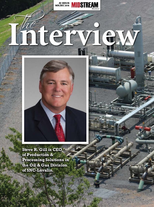 The Interview Steve Gill MIDSTREAM Business nov/dec 2016