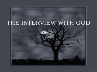 THE INTERVIEW WITH GOD 