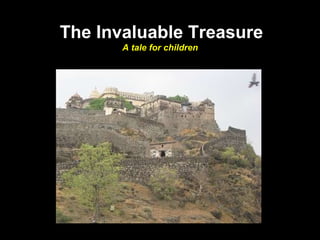 The Invaluable Treasure A tale for children  