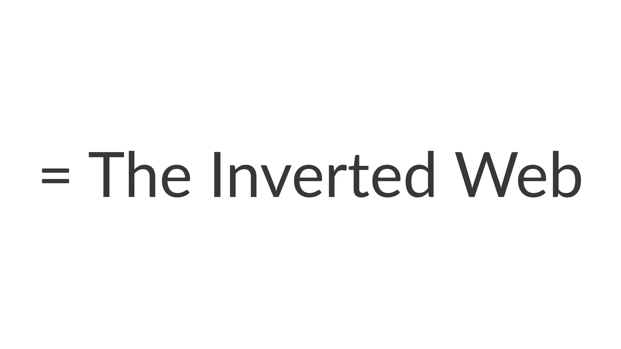 ="The"Inverted"Web
 