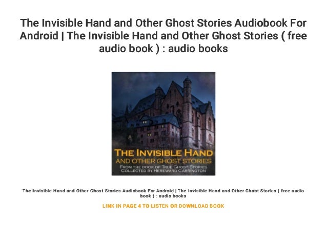 The Invisible Hand And Other Ghost Stories Audiobook For - 