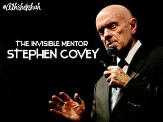 The Invisible Mentor
STEPHEN COVEY
 