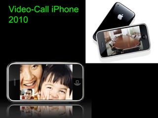 Video-Call iPhone 2010 