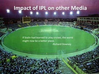 The Business side of IPL