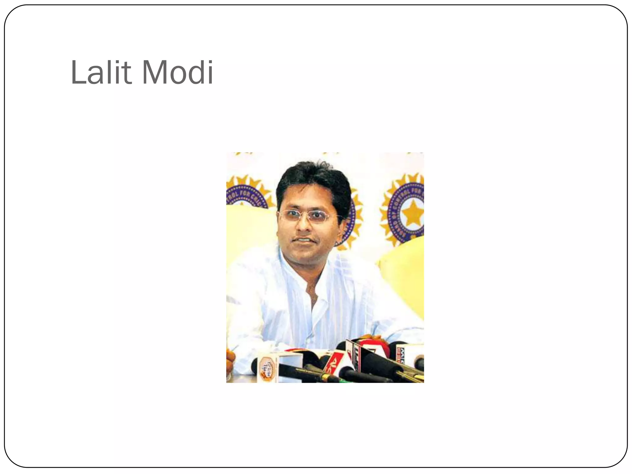 Lalit Modi
 