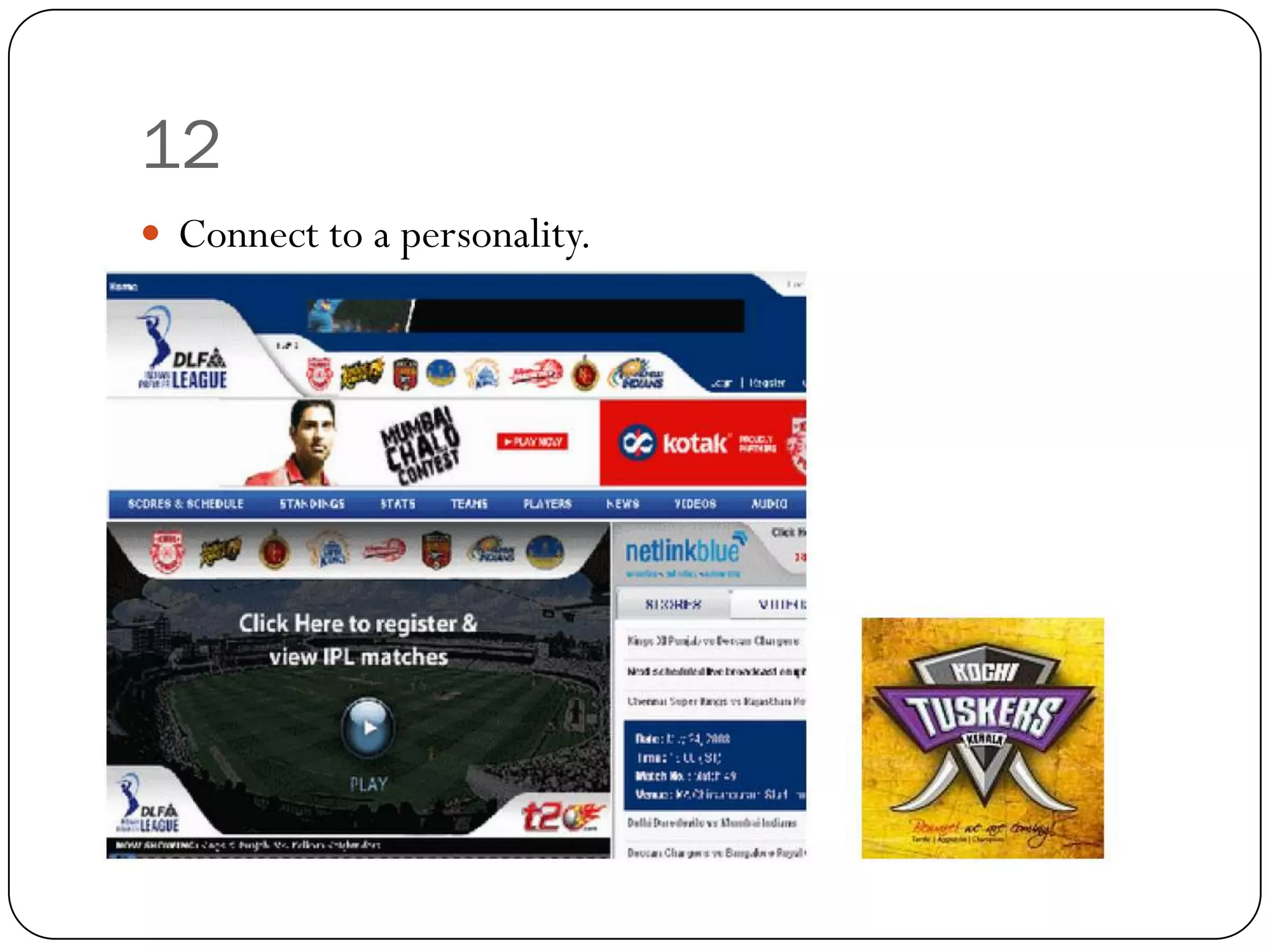 12
 Connect to a personality.
 