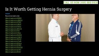 Is It Worth Getting Hernia Surgery
Recommended Links:
https://mgyb.co/s/6fKBB
https://mgyb.co/s/u5WDN
https://mgyb.co/s/yTQiC
https://mgyb.co/s/uB4Zj
https://mgyb.co/s/FvRyc
https://mgyb.co/s/AReUs
https://mgyb.co/s/t7ilz
https://mgyb.co/s/nt6yq
https://mgyb.co/s/8U99S
https://mgyb.co/s/15eCC
https://mgyb.co/s/XEt30
https://mgyb.co/s/eTgGt
https://mgyb.co/s/KSgLa
https://mgyb.co/s/894dh
https://mgyb.co/s/GUzQQ
https://mgyb.co/s/yj1A0
https://mgyb.co/s/fA4rX
CALL US NOW (469) 800-9832
 