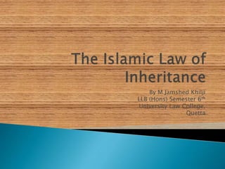 The basics of Islamic law of inheritance | PPTX