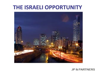 THE ISRAELI OPPORTUNITY
 