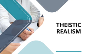 THEISTIC
REALISM
 