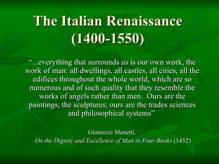 The Italian Renaissance (1400-1550) ,[object Object],[object Object],[object Object]