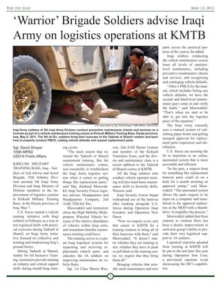 The Ivy Leaf                                                                                                                                        May 13, 2011



   ‘Warrior’ Brigade Soldiers advise Iraqi
   Army on logistics operations at KMTB
                                                                                                                               parts serves the practical pur-
                                                                                                                               pose of the course, he added.
                                                                                                                                   Iraqi soldiers conducting
                                                                                                                               the vehicle maintenance course
                                                                                                                               learn all levels of operator-
                                                                                                                               level maintenance, including
                                                                                                                               preventive maintenance checks
                                                                                                                               and services, and recognizing
                                                                                                                               and cataloging vehicle defaults.
                                                                                                                                   “After a PMCS by the man-
                                                                                                                               ual, which includes listing any
                                                                                                                               vehicle defaults, we have the
                                                                                                                               second and third-level mainte-
                                                                                                                               nance guys come in and verify
                                                                                                                               the faults,” said Muwwakkil.
                                                                                                                               “That’s when we start to be
                                                                                                                               able to get into the logistics
                                                                                                                               piece of the equation.”
                                                                U.S. Army photo by Sgt. David Strayer, 109th MPAD, USD-N PAO       The Iraqi Army currently
   Iraqi Army soldiers of 5th Iraqi Army Division conduct preventive maintenance checks and services on a                      uses a manual system of sub-
   humvee as part of a vehicle maintenance training course at Kirkush Military Training Base, Diyala province,                 mitting paper forms and getting
   Iraq, May 9, 2011. The 5th IA Div. soldiers bring their humvees to the Tadreeb al Shamil rotation and learn
                                                                                                                               stamped approval for replace-
   how to properly conduct PMCS, catalog vehicle defaults and request replacement parts.
                                                                                                                               ment parts requisition and dis-
   Sgt. David Strayer                    ing cycles.                             sow, 2nd AAB Master Gunner                    tribution.
   109th MPAD                                “The main reason that we            and member of the Kirkush                         U.S. forces are assisting the
   USD-N Public Affairs                  started the Tadreeb al Shamil           Transition Team, said the driv-               IA to transition to an online,
                                         sustainment training, like the          ers and maintenance class is a                automated system that is more
   KIRKUSH MILITARY                      vehicle maintenance course,             recent addition to the Tadreeb                accessible and efficient.
   TRAINING BASE, Iraq – Sol-            was essentially to troubleshoot         al Shamil course at KMTB.                         “In the past, a request form
   diers of 2nd Advise and Assist        the Iraqi Army logistics sys-               All the Iraqi soldiers who                for something like replacement
   Brigade, 25th Infantry Divi-          tem when it comes to getting            conduct vehicle operator train-               humvee parts could sit on a
   sion assisted 5th Iraqi Army          things like replacement parts,”         ing will also learn basic mainte-             desk for a month awaiting an
   Division and Iraqi Ministry of        said Maj. Rasheed Muwwak-               nance skills to diversify skills,             approval stamp,” said Muw-
   Defense members in the im-            kil, Iraqi Security Forces logis-       Wussow said.                                  wakkil. “The automated system
   provement of logistics systems        tics advisor, Headquarters and              Iraqi Security Forces began               allows the parts request to be
   at Kirkush Military Training          Headquarters Company, 2nd               widespread use of the humvee                  input on a computer and trans-
   Base, in the Diyala province of       AAB, 25th Inf. Div.                     after working alongside U.S.                  ferred to the approval authori-
   Iraq, May 7.                              Muwwakkil said instructors          forces during Operation Iraqi                 ties at the MOD with a thumb-
       U.S. forces started a vehicle     chose the High Mobility Multi-          Freedom and Operation New                     drive. It simplifies the process.”
   training initiative with Iraqi        purpose Wheeled Vehicle be-             Dawn.                                             Muwwakkil added that from
   soldiers in February as a way to      cause of the relative abundance             “Now we require every unit                rotation to rotation there has
   test logistical skills with practi-   of vehicles within Iraqi units,         that comes to KMTB for a                      been a drastic improvement in
   cal exercises during Tadreeb al       and immediate benefits mainte-          training rotation to bring all of             each new group’s ability to pro-
   Shamil, an Iraqi Army initia-         nance training could have.              their humvees with them,” said                vide their own logistical sup-
   tive focused on collective unit           The training serves to evalu-       Muwwakkil. “It doesn’t mat-                   port to IA soldiers.
   training and modernizing Iraq’s       ate Iraqi logistical systems for        ter whether they are running or                   Logistical expertise gleaned
   ground forces.                        requesting and receiving re-            not; whether they have to push                from training at KMTB will
       During Tadreeb al Shamil,         placement vehicle parts, and            or pull them to the training cen-             be put to the test later this year
   Arabic for All Inclusive Train-       educates the IA soldiers on             ter, we require that they bring               during Operation Iron Lion,
   ing, instructors provide training     improving maintenance on ve-            them all.”                                    a provincial capstone event
   on infantry and critical support      hicle fleets.                               Bringing vehicles that actu-              showcasing the ISF’s capabili-
   skills during month-long train-           Sgt. 1st Class Shawn Wus-           ally need maintenance and new                 ties.

                                                                             7
 