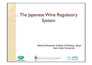 !"#$%&'&(#)#$*+(#$,#-./&0123$
           43)0#5




        National Research Institute of Brewing, Japan
                        Nami Goto-Yamamoto




                                                        6
 