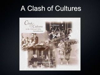 A Clash of Cultures
 