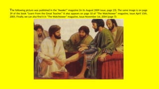 The following picture was published in the “Awake!” magazine (in its August 2009 issue, page 23). The same image is on page
39 of the book “Learn From the Great Teacher.” It also appears on page 10 of “The Watchtower” magazine, issue April 15th,
2005. Finally, we can also find it in “The Watchtower” magazine, issue November 1st, 2004 (page 7):
 