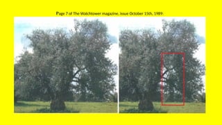 Page 7 of The Watchtower magazine, issue October 15th, 1989:
 