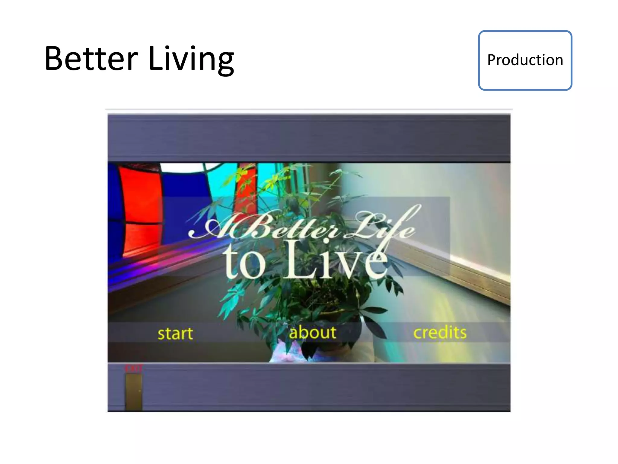 Better Living Production
 