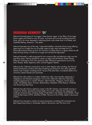 Deborah Kennedy ‘DI’
        Deborah Kennedy plays Di Sunnington, Dave Davies’ agent. In her fifties, Di has been
        ...