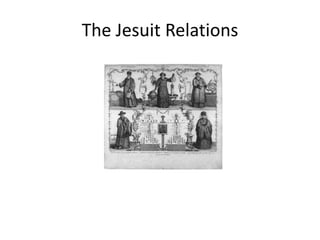The Jesuit Relations
 