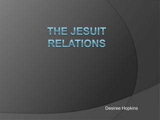The Jesuit Relations Desiree Hopkins 