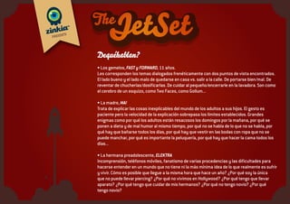 Dequéhablan?
• El hermano pequeño, RAY, 3 años.
Desde la necesidad básica todo lo demás parece superfluo. Comer, dormir, hacer caca. El
mundo no debiera ser mucho más complicado que eso. La vida es como una caja de pañales,
o de lego, o de esas cosas que hacen ruido cuando las tiras al suelo y todo el mundo grita.
Sus reflexiones se centran en lo esencial. ¿Qué hace la gente cuando ya no usa chupete? ¿Es
necesario ir más rápido que la velocidad del triciclo? ¿A partir de qué portal se acaba el mundo?
¿Por qué tengo que pedir pipí si ya tengo el mío?
• La mascota, SPARK.
No habla. No piensa. Pero salta todo lo que puede para atrapar un frisbee y entierra huesos y
trata de dar la patita... bueno, lo intenta.
• El prota, CAFF. 10 años.
De la depresión por pérdida de la colección de Pokemon jugando en el recreo al entusiasmo
desbordante por pasar de pantalla en la Play. El personaje más ambivalente y matizado de la
serie vive en tierra de nadie. Demasiado mayor para ser un bebé. Demasiado pequeño para
ser joven. Los mayores no le entienden. Los pequeños ni siquiera lo intentan. Un outsider,
un misfit, un superviviente. Todo cae bajo su demoledora mirada a ratos suficiente, a ratos
inocente. En la tradición de El Pequeño Nicolás, Guillermo el Travieso, Calvin... No es ni habla ni
se comporta como un adulto, pero es el único que no mira hacia su ombligo sino que busca en
el exterior referencias que, también es verdad, no siempre tienen sentido.
 