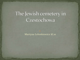 Martyna Lelonkiewicz kl.1e
 