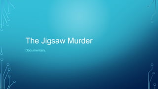The jigsaw murder