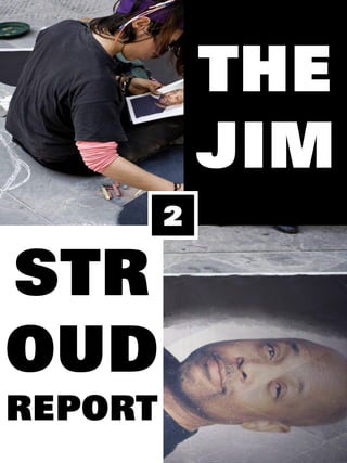 THE
JIM
STR
OUD
REPORT
2
 