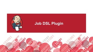 #jenkinsconf
Job DSL Plugin
 