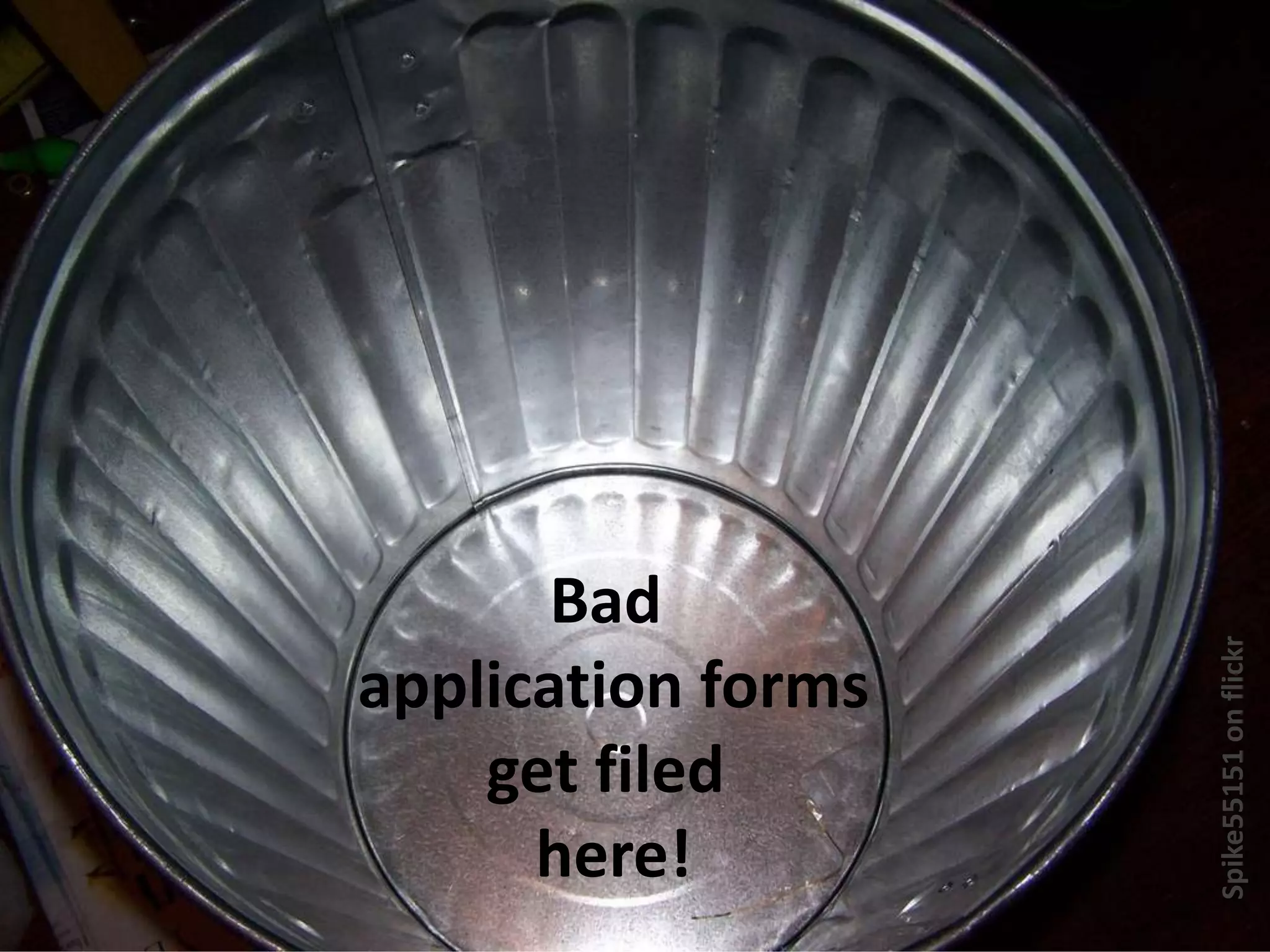 Spike55151onflickr
Bad
application forms
get filed
here!
 