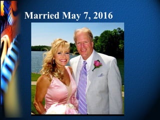 Married May 7, 2016
 