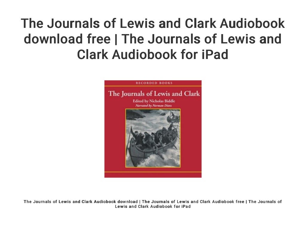 The Journals Of Lewis And Clark Audiobook Download Free The Journals