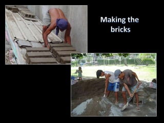 Making the <br />bricks<br />