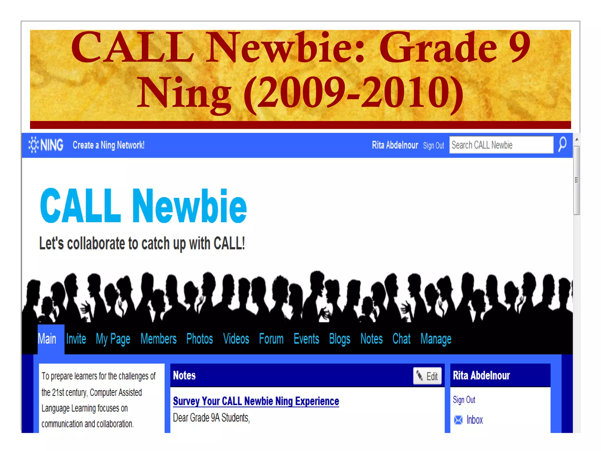 CALL Newbie: Grade 9
  Ning (2009-2010)
 