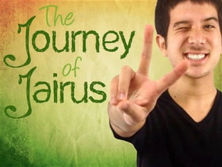 The Journey of Jairus [#VisualResume] - @Jairuscopic