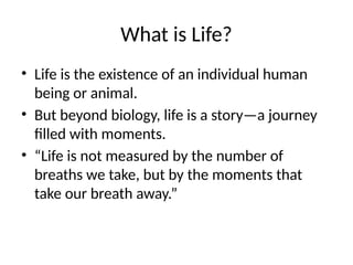 Life Explation The Journey of Life Full Presentation.pptx