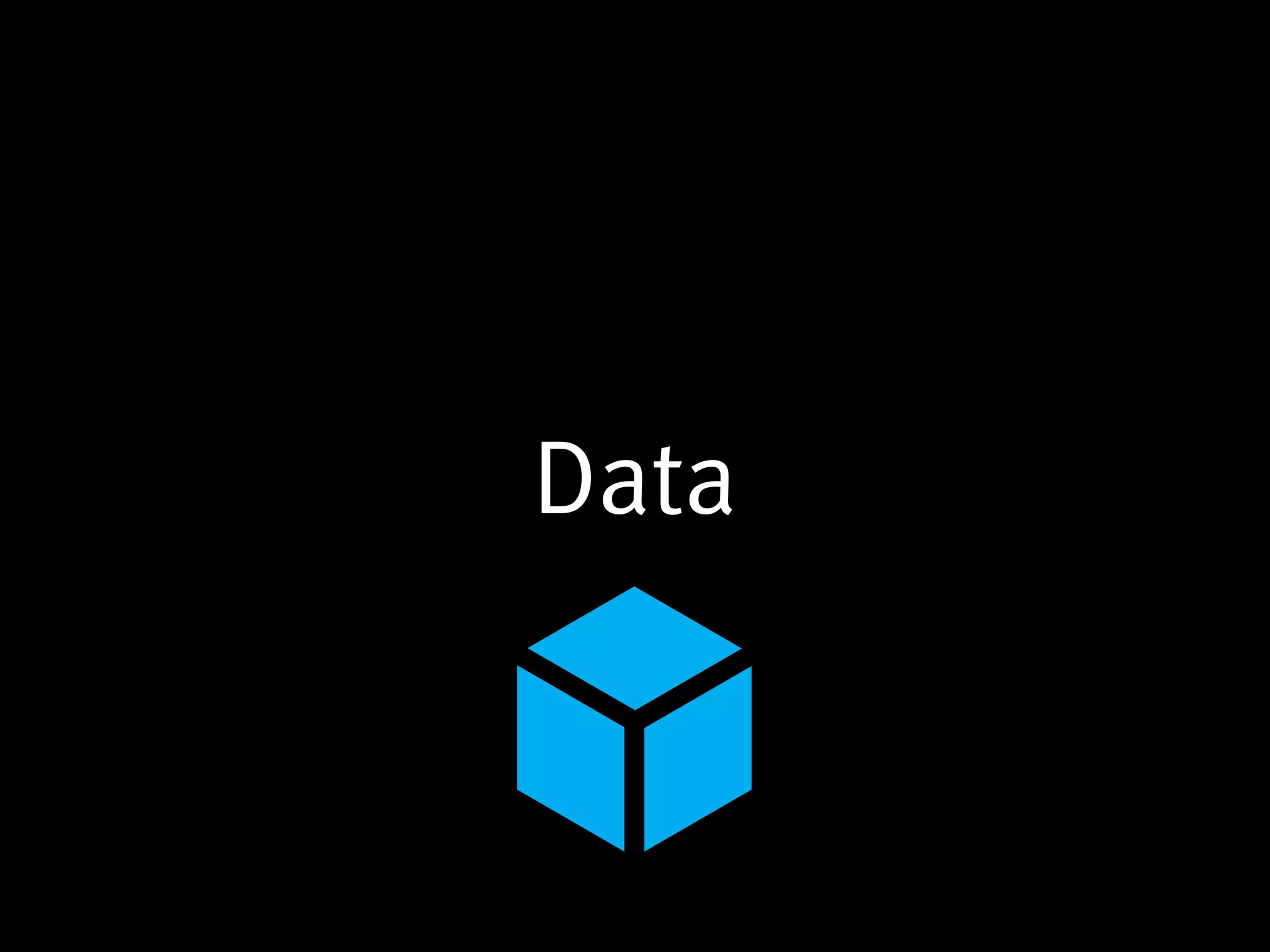 Data
 